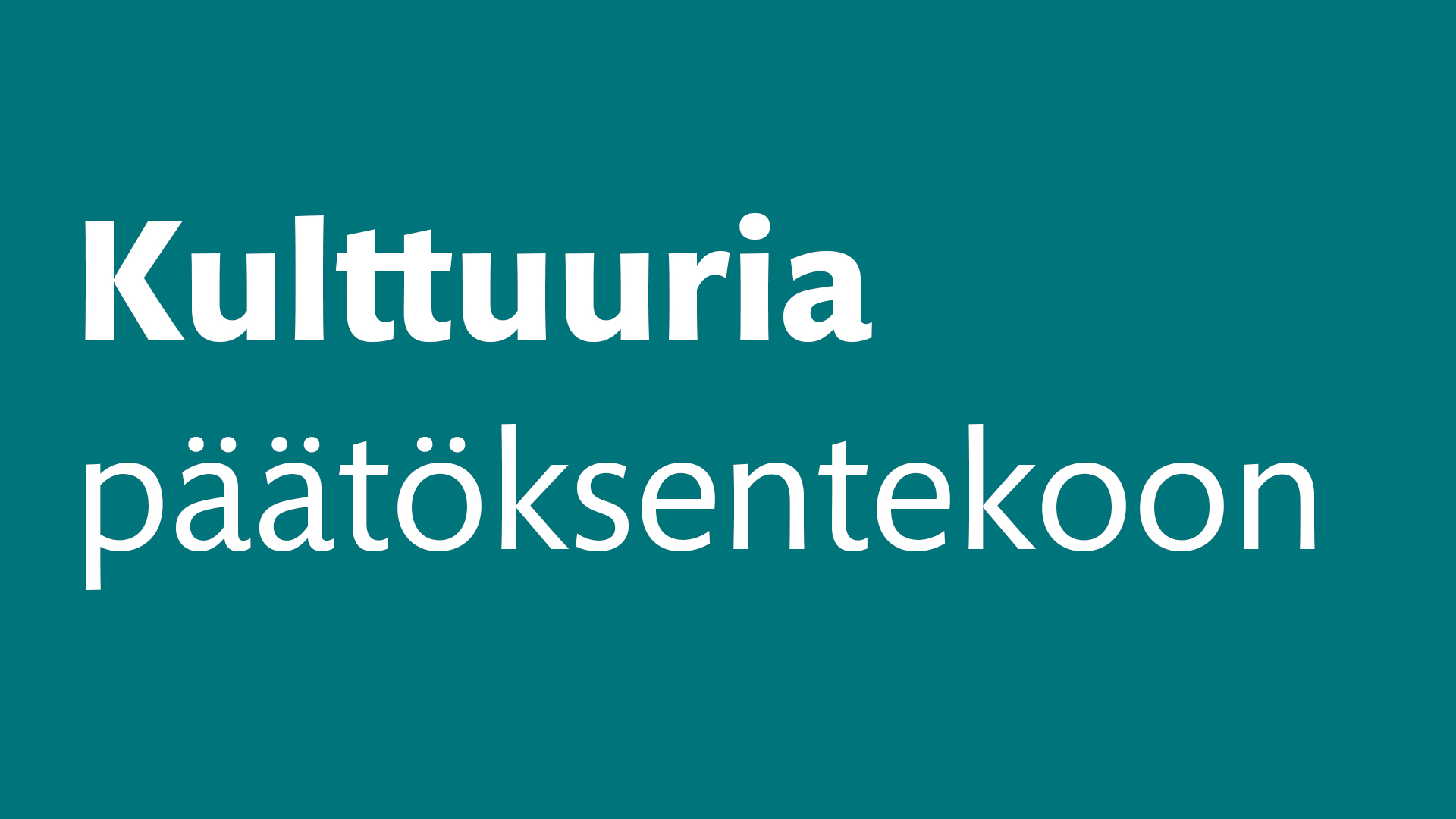 Kulttuuria Päätöksentekoon - Merikeskusvellamo